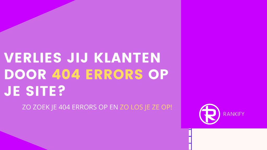 verlies jij klanten door 404 errors op je site?